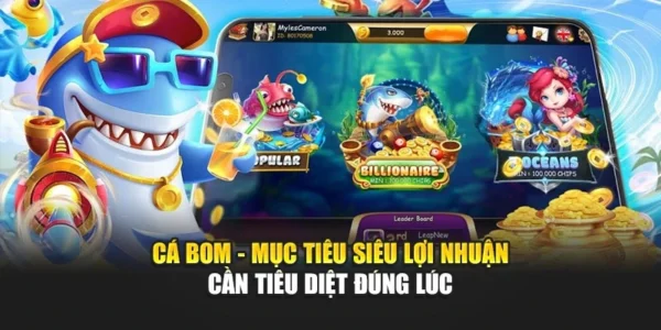 Cá Bom - Mục Tiêu Siêu Lợi Nhuận Cần Tiêu Diệt Đúng Lúc